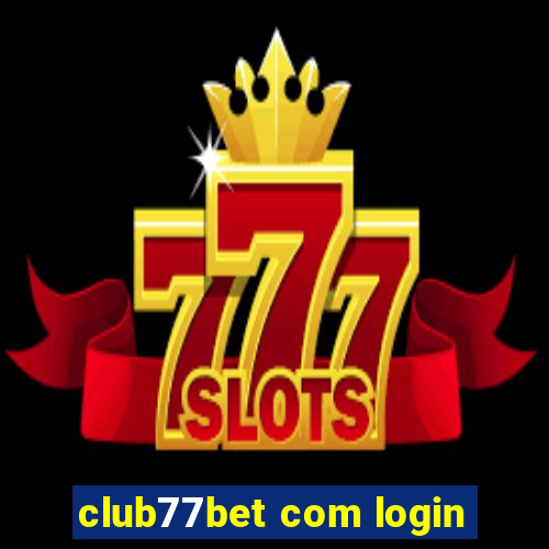club77bet com login